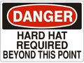 Danger - Hard hat Required Beyond This Point