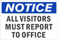 Notice - All Visitors Must Report to Office